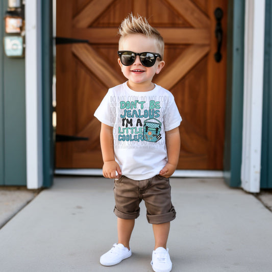 Don't Be Jealous I'm A Little Cooler