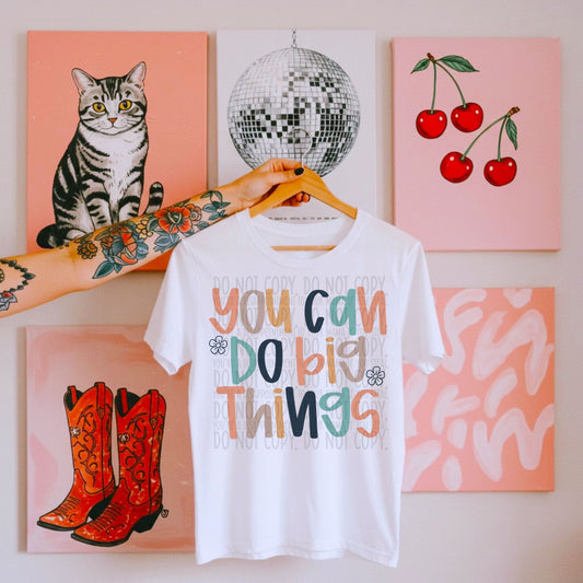 You Can Do Big Things