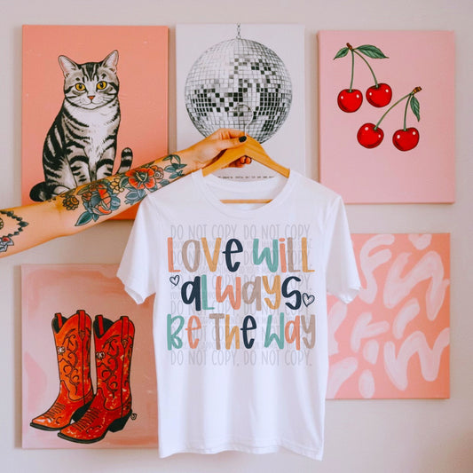 Love Always The Way