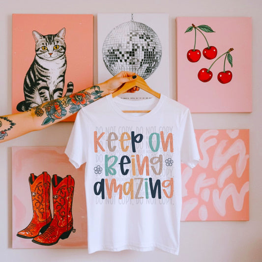 Keep Being Amazing