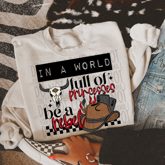 In A World Of Princesses, Be A Rebel