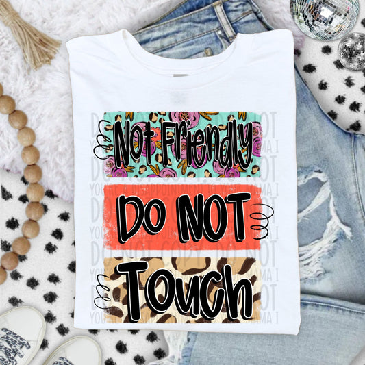 Not Friendly, Do Not Touch