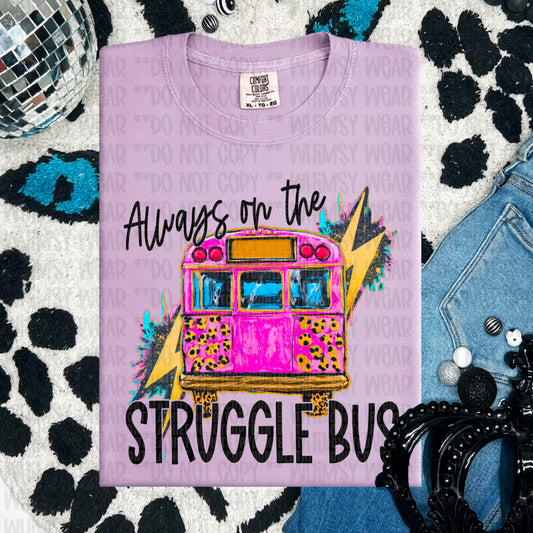 Always On The Struggle Bus