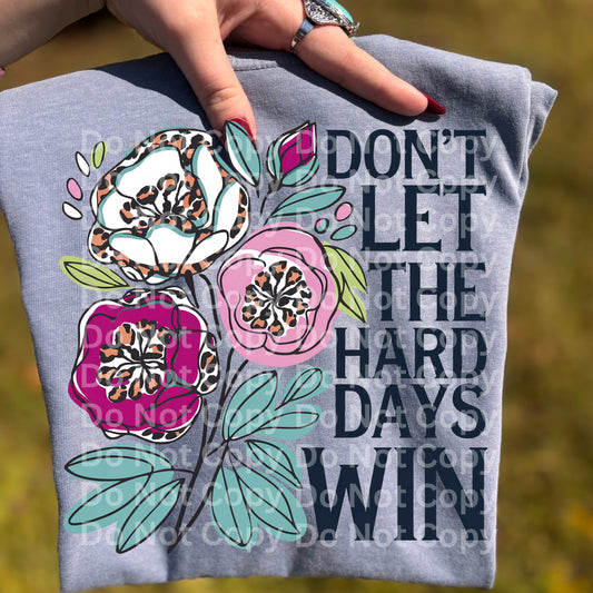Don't Let The Hard Days Win