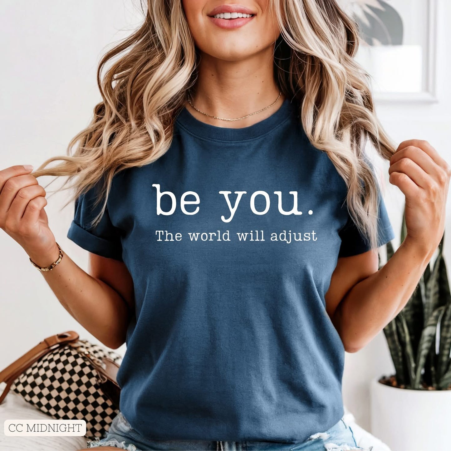 Be You The World Will Adjust