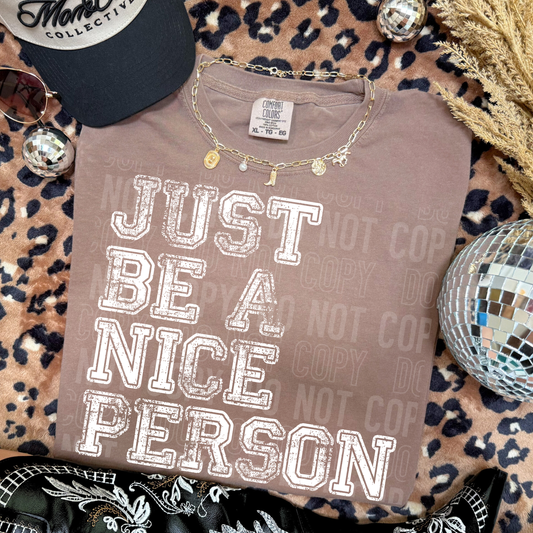 Just Be A Nice Person