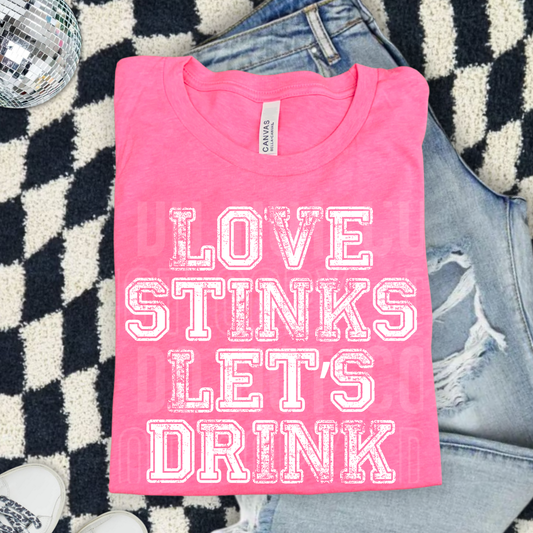 Love Stinks, Let's Drink