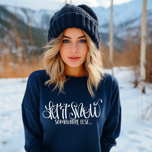 Let It Snow Somewhere Else