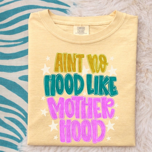 Ain't No Hood Like Motherhood