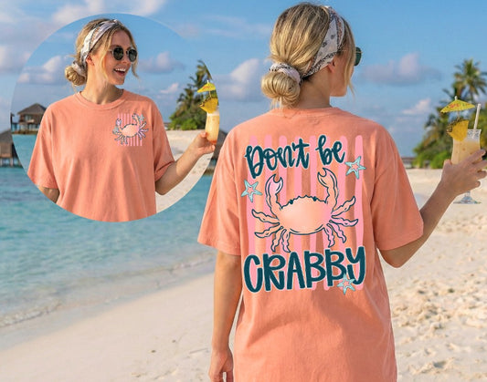 Don't Be Crabby (2 sided)