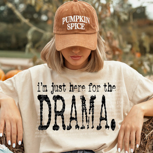 I'm Just Here For The Drama