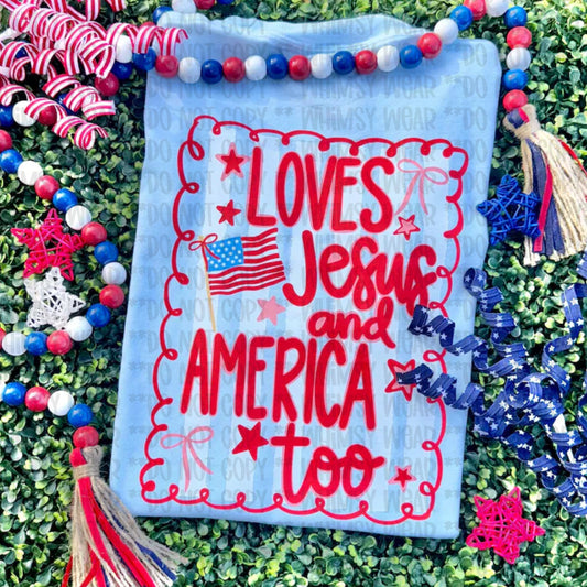 Loves Jesus and America Too