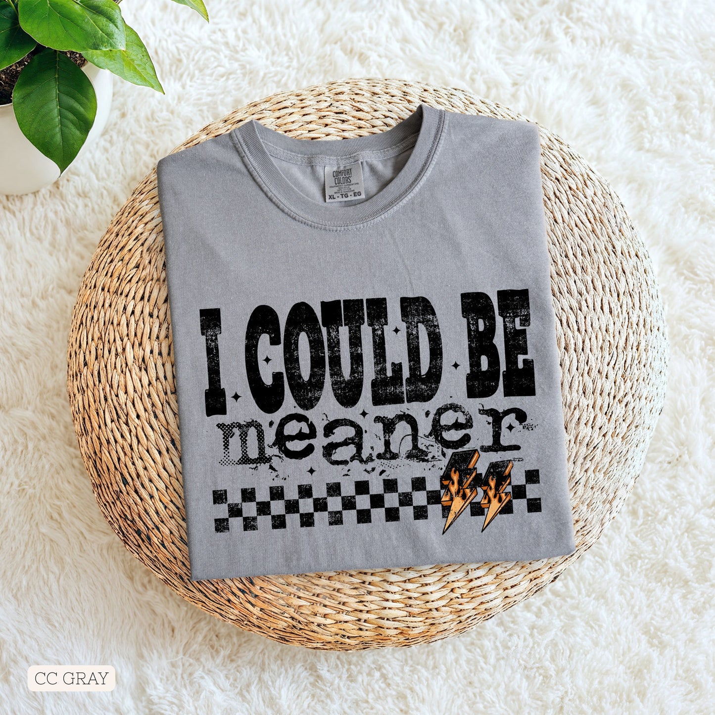 I Could Be Meaner