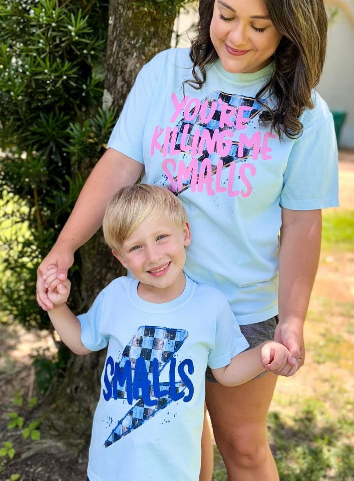 You're Killing Me Smalls (Mom or Son)