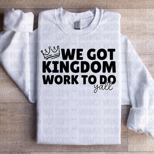We've Got Kingdom Work To Do