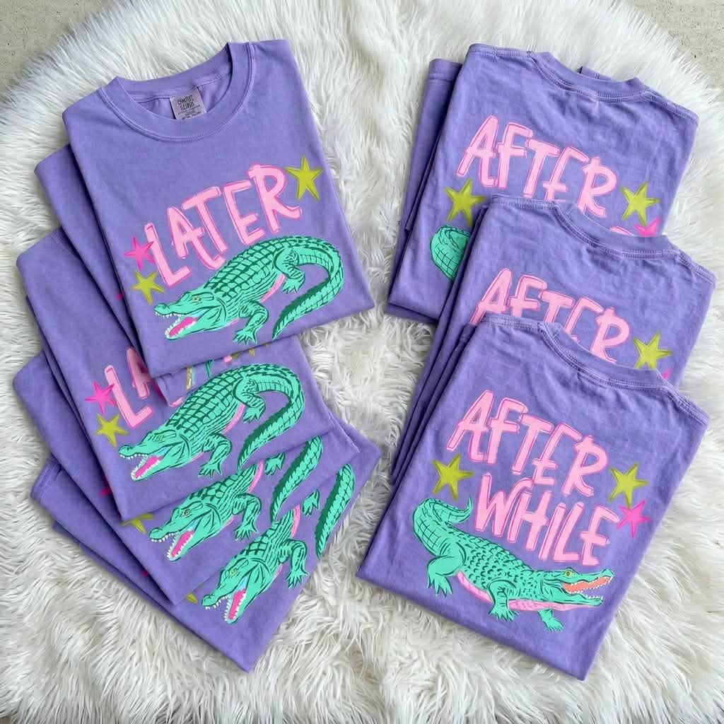 Later Gator, After While Crocodile (2 Sided)