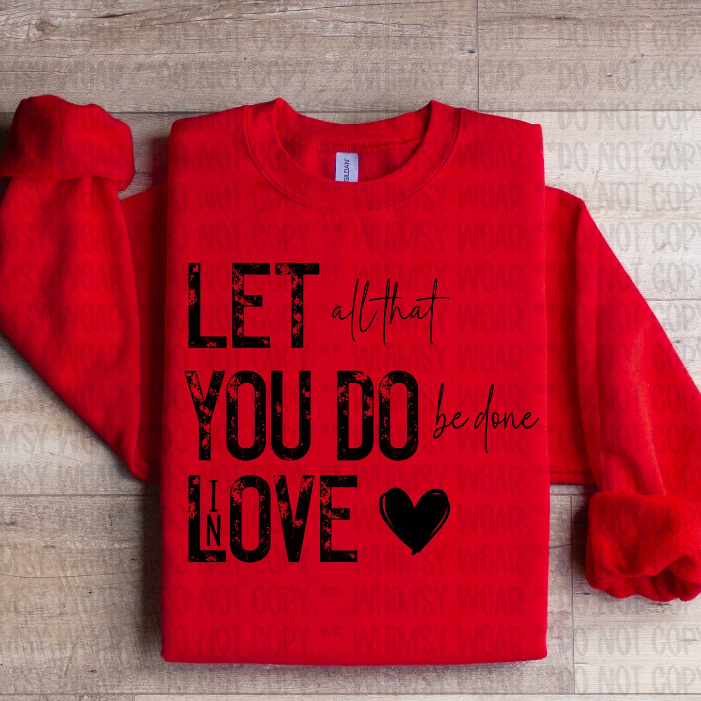 Let All You Do Be Done In Love Black