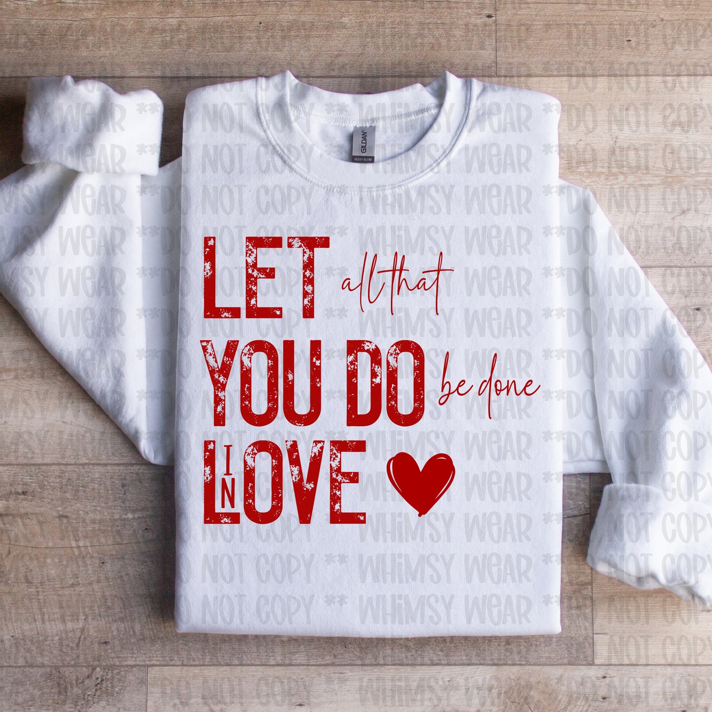Let All You Do Be Done In Love Red