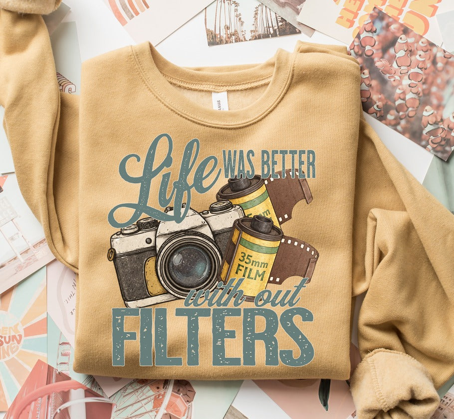Life Is Better Without Filters