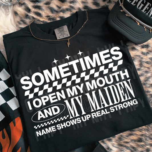 Sometimes I Open My Mouth and My Maiden Name Comes Out