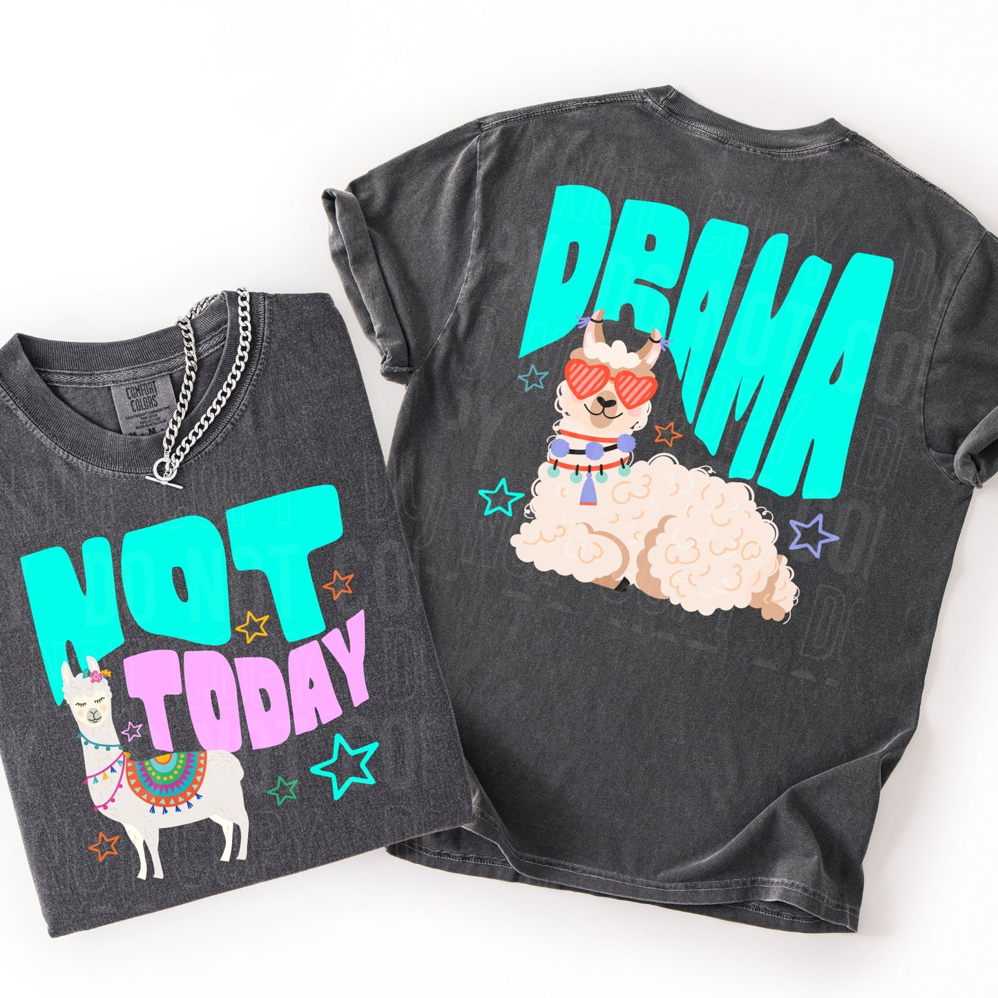 Not Today, Drama Lama (2 Sided)