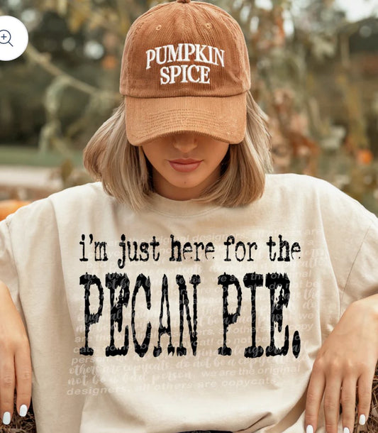 I'm Just Here For The Pecan Pie