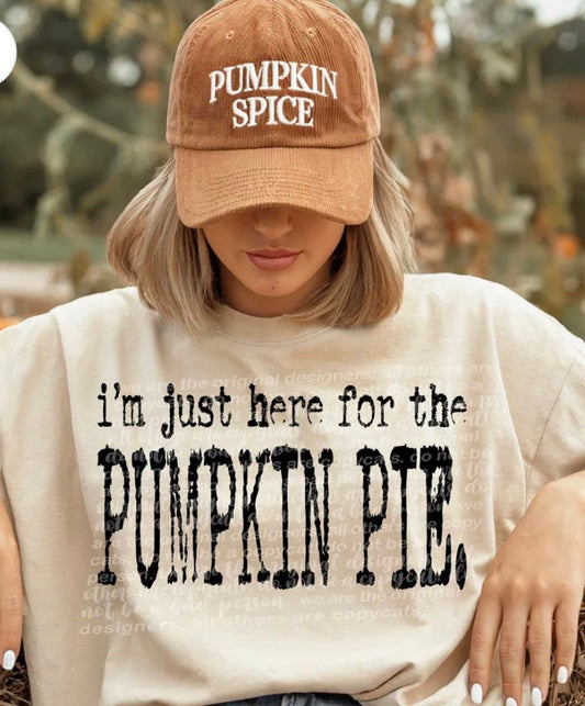 I'm Just Here For The Pumpkin Pie