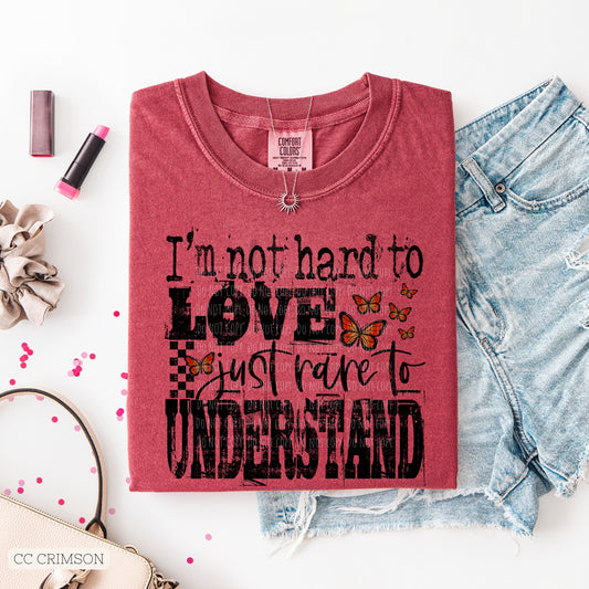 Not Hard To Love, Rare To Understand