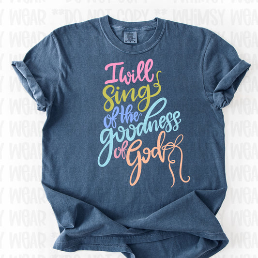 I Will Sing of the Goodness of God