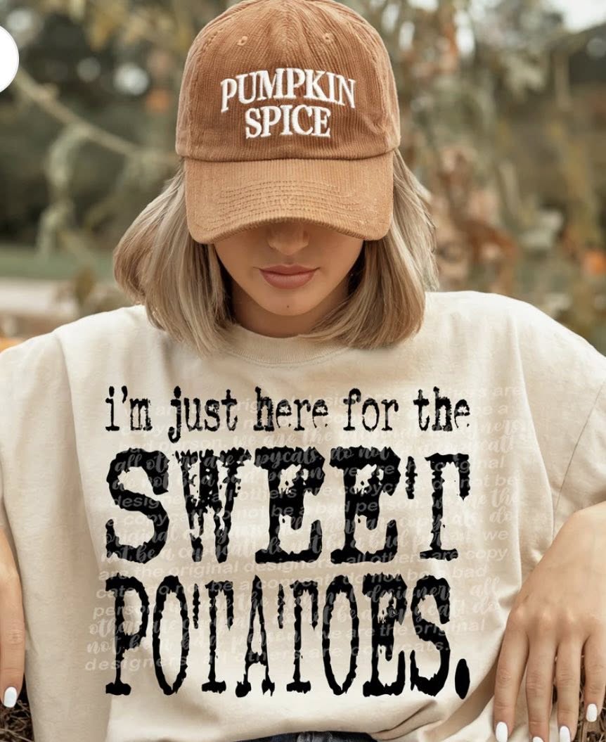 I'm Just Here For The Sweet Potatoes