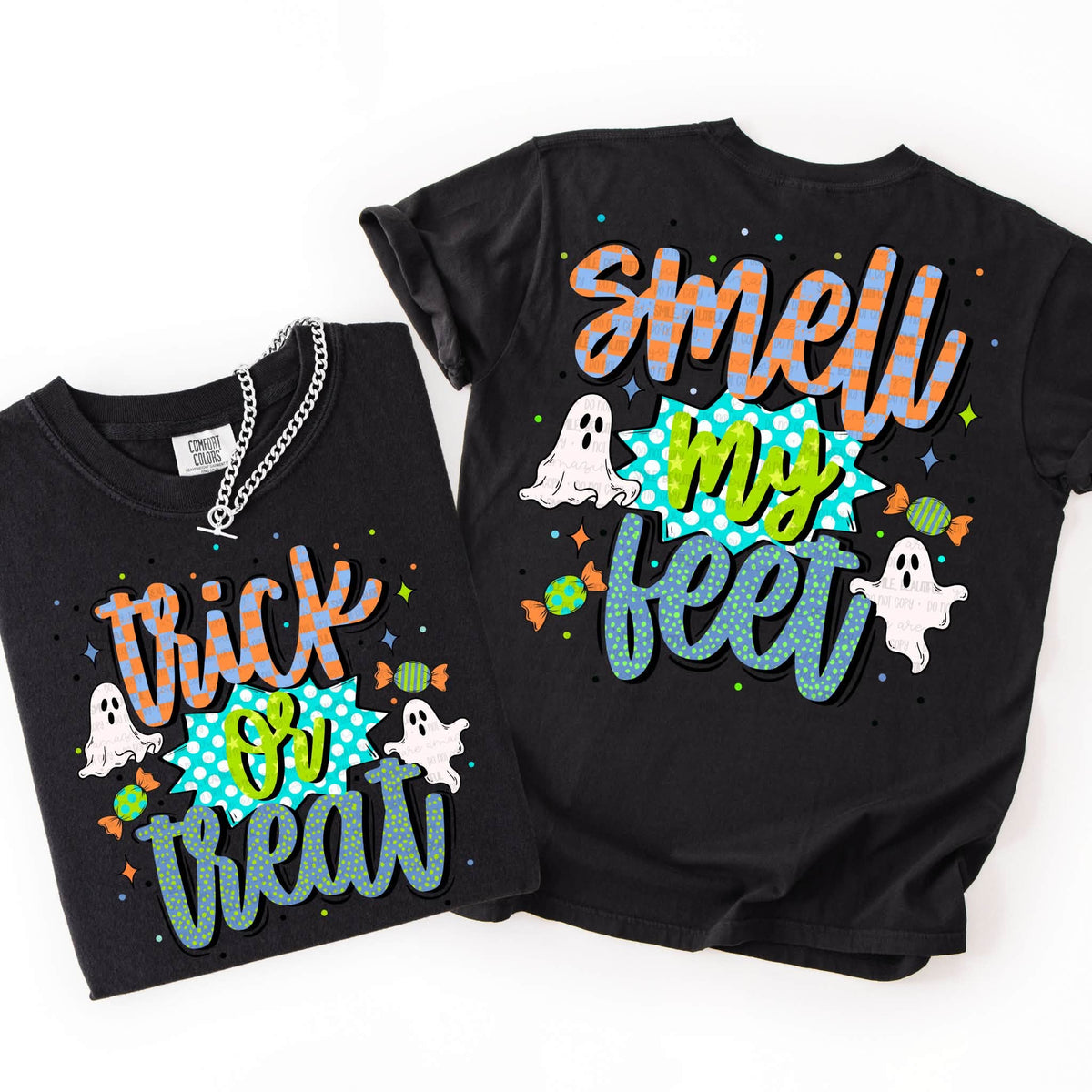 Trick Or Treat, Smell My Feet (Two Sided)