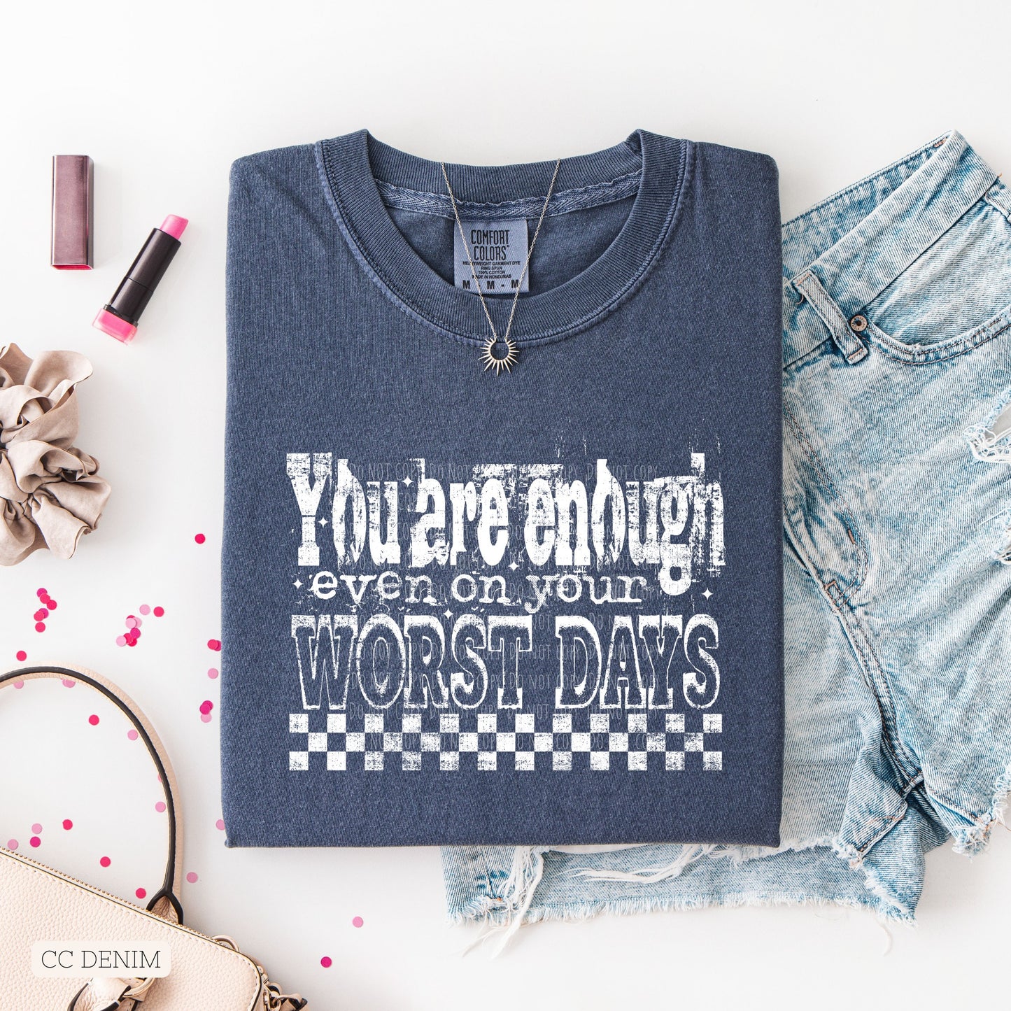 You Are Enough, Even On Your Worst Days